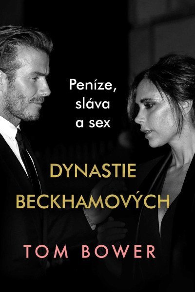 Dynastie Beckhamových - Peníze, sláva a sex